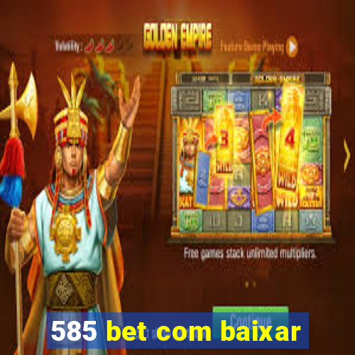 585 bet com baixar